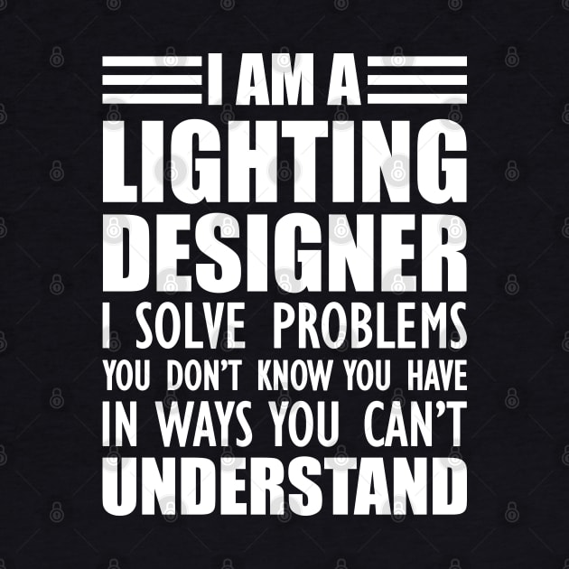 Lighting Designer - I solve problems You don't know w by KC Happy Shop